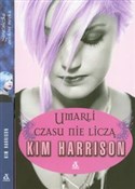 Umarli cza... - Kim Harrison -  foreign books in polish 