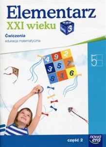 Picture of Elementarz XXI wieku 3 Edukacja matematyczna Ćwiczenia Część 2 Szkoła podstawowa