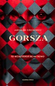 Gorsza - Jarosław Czechowicz -  foreign books in polish 