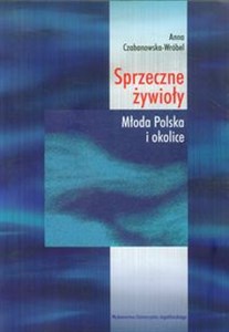Picture of Sprzeczne żywioły Młoda Polska i okolice
