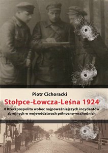 Picture of Stołpce Łowcza Leśna 1924 II Rzeczpospolita wobec najpoważniejszych incydentów zbrojnych w województwach północno-wschodnich