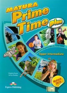 Picture of Matura Prime Time Plus Upper Intermediate Student's Book Szkoła ponadgimnazjalna. Podręcznik przygotowujący do nowej matury