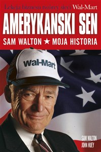 Picture of Amerykański sen Sam Walton. Moja historia