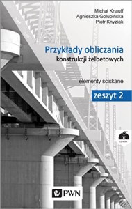 Picture of Przykłady obliczania konstrukcji żelbetowych Zeszyt 2. Elementy ściskane