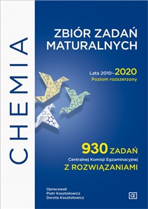 Picture of Chemia Zbiór zadań maturalnych Lata 2010-2020 Poziom rozszerzony 930 zadań CKE z rozwiązaniami