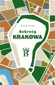 Picture of Sekrety Krakowa Ludzie - zdarzenia - idee