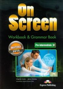 Picture of On Screen Pre-Intermediate B1 Workbook & Grammar Book Matura 2015 Szkoła ponadgimnazjalna
