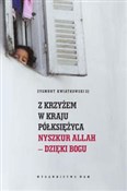 Z krzyżem ... - Zygmunt Kwiatkowski -  foreign books in polish 