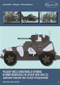 Picture of Pojazdy obcej konstrukcji używane w armii niemieckiej w latach 1938-1945 (2) Samochody pancerne
