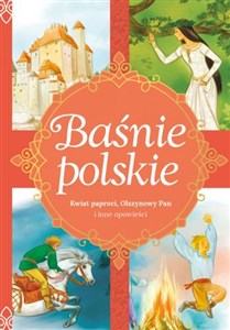 Picture of Baśnie polskie Kwiat paproci, Olszynowy Pan i inne opowieści