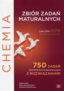 Picture of Chemia Zbiór zadań maturalnych Lata 2010-2018 Poziom rozszerzony 750 zadań Centralnej Komisji Egzaminacyjnej z rozwiązaniami