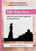 Tak! Bóg c... - Magdalena Wołochowicz, Marioloa Wołochowicz -  foreign books in polish 