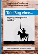 Polska książka : Tak! Bóg c... - Magdalena Wołochowicz, Marioloa Wołochowicz