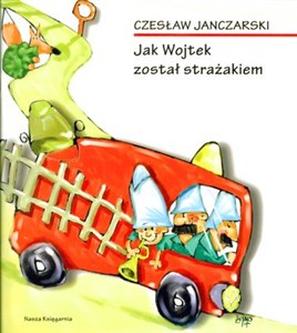 Picture of Jak Wojtek został strażakiem