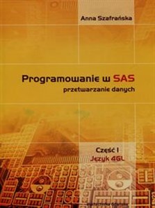 Picture of Programowanie w SAS przetwarzanie danych Część 1 Język 4GL