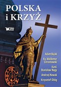 Polska książka : Polska i K... - Waldemar Chrostowski, Andrzej Nowak, Krzysztof Ożóg, Stanisław Nagy, Adam Bujak