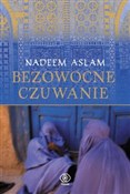 Bezowocne ... - Nadeem Aslam -  Polish Bookstore 