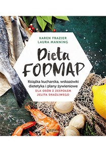 Picture of Dieta FODMAP Książka kucharska wskazówki dietetyka i plany żywieniowe dla osób z zespołem jelita drażliwego