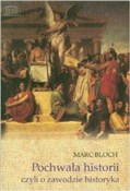 Książka : Pochwała h... - Marc Bloch
