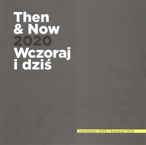 Picture of Then and now 2020 Wczoraj i Dziś
