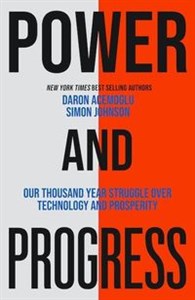 Picture of Power and Progress Our Thousand-Year Struggle Over Technology and Prosperity