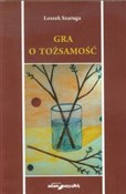 Gra o tożs... - Leszek Szaruga -  foreign books in polish 
