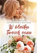 W blasku T... - Małgorzata Czerwińska-Buczek -  foreign books in polish 