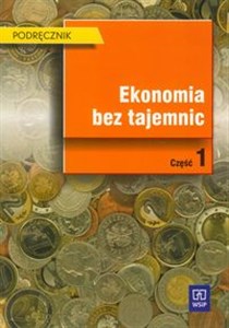 Picture of Ekonomia bez tajemnic Podręcznik Część 1 Technikum