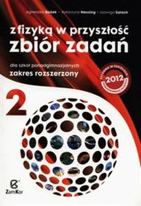 Picture of Z fizyką w przyszłość Zbiór zadań Część 2 Zakres rozszerzony szkoła ponadgimnazjalna