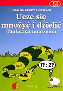 Picture of Uczę się mnożyć i dzielić Tabliczka mnożenia Blok do zabaw i ćwiczeń 6 - 7 lat