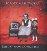 Między nam... - Dorota Masłowska -  Polish Bookstore 
