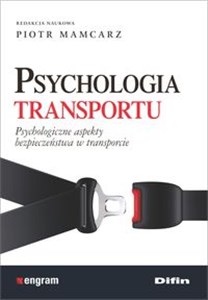 Picture of Psychologia transportu Psychologiczne aspekty bezpieczeństwa w transporcie