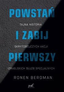 Picture of Powstań i zabij pierwszy Tajna historia zabójstw izraelskich służb specjalnych