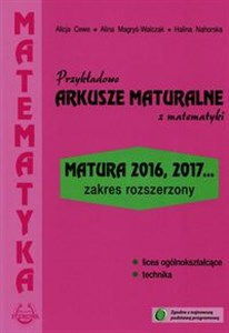 Picture of Przykładowe arkusze maturalne z matematyki Zakres rozszerzony Matura 2016, 2017...