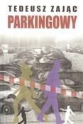 Parkingowy... - Tadeusz Zając -  books in polish 