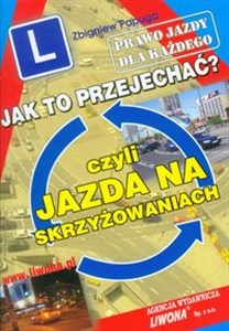 Picture of Jak to przejechać czyli Jazda na skrzyżowaniach Prawo Jazdy dla Każdego