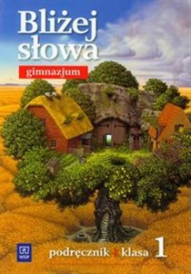 Picture of Bliżej słowa 1 Podręcznik Gimnazjum