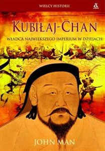 Picture of Kubiłaj-Chan Władca największego imperium w dziejach