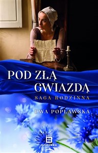 Picture of Pod Złą Gwiazdą. Saga Rodzinna