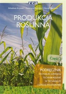 Picture of Produkcja roślinna część 2 Podręcznik technikum, szkoła policealna. Technik rolnik