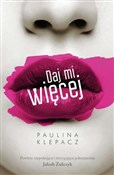 Daj mi wię... - Paulina Klepacz -  Polish Bookstore 