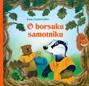 polish book : O borsuku ... - Ewa Stadtmuller