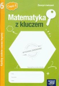 Picture of Matematyka z kluczem 6 Zeszyt ćwiczeń Radzę sobie coraz lepiej Część 1 Szkoła podstawowa