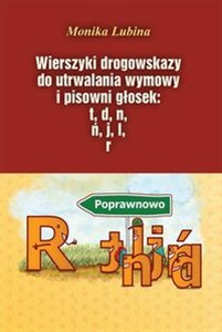Picture of Wierszyki drogowskazy do utrwalania wymowy i pisowni głosek t, d, n, ń, j, l, r