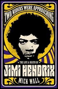 Picture of Two Riders Were Approaching: The Life and Death of Jimi Hendrix