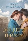 polish book : Jeśli jutr... - Maria Paszyńska