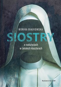 Picture of Siostry O nadużyciach w żeńskich klasztorach