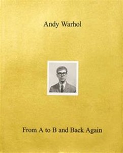 Picture of Andy Warhol From A to B and Back Again