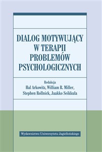 Picture of Dialog motywujący w terapii problemów psychologicznych