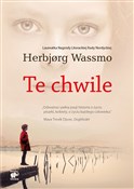 Te chwile - Herbjørg Wassmo -  books in polish 